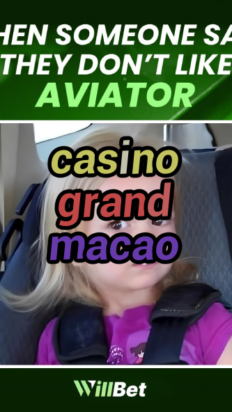 casino grand macao-azartmaniacasino.igamblingorder.com